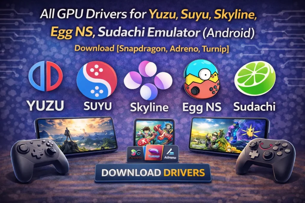 All GPU Drivers for Yuzu, Suyu, Skyline, Egg NS & Sudachi (Android) All GPU drivers for Yuzu, Suyu, Skyline, Egg NS, and Sudachi emulators on Android including Snapdragon, Adreno, and Turnip